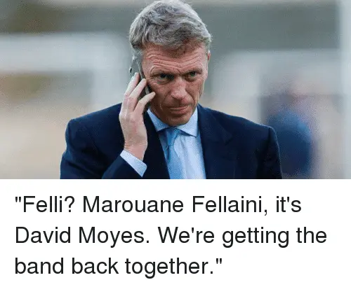 felli-marouane-fellaini-its-david-moyes-were-getting-the-band-13264251.webp