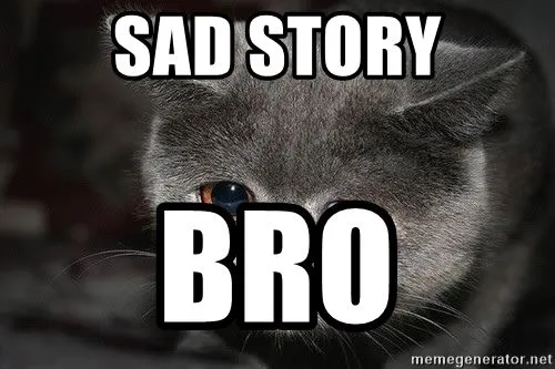 sad-story-bro.webp