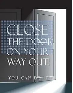 Screenshot 2024-12-01 at 21-36-24 CLOSE THE DOOR ON YOUR WAY OUT! You Can Do It! (0) Amazon.c...webp